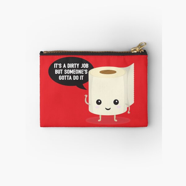 Item preview, It's a dirty job, but someone's got to do it designed and sold by renduh.