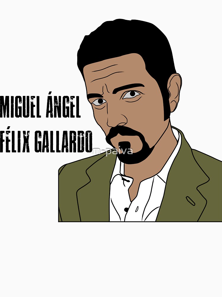 "Miguel Ángel Félix Gallardo" T-shirt by m-paiva | Redbubble