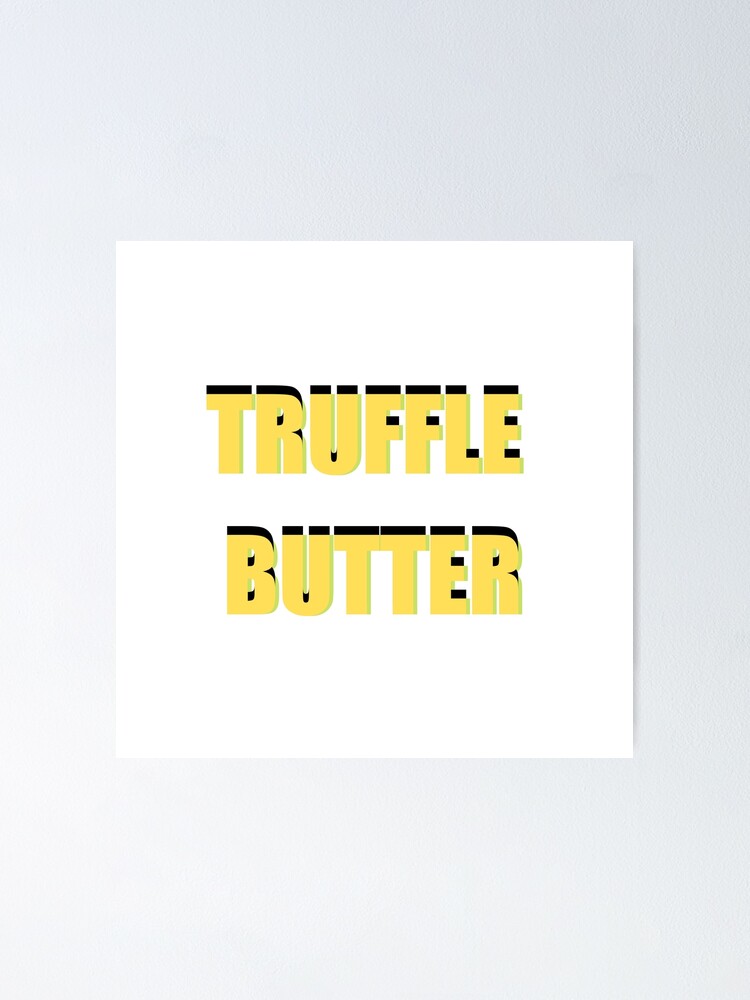 Truffle Butter Yellow Colors Fun Sexy Hot Quote Love