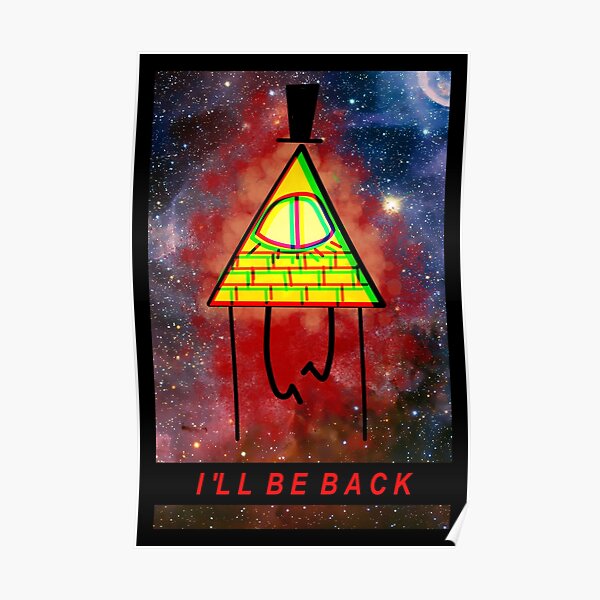 I'll be back - Bill Cipher Poster