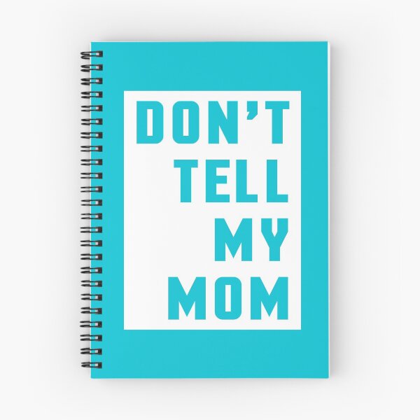 Item preview, Don't Tell My Mom Funny Quote designed and sold by quarantine81.