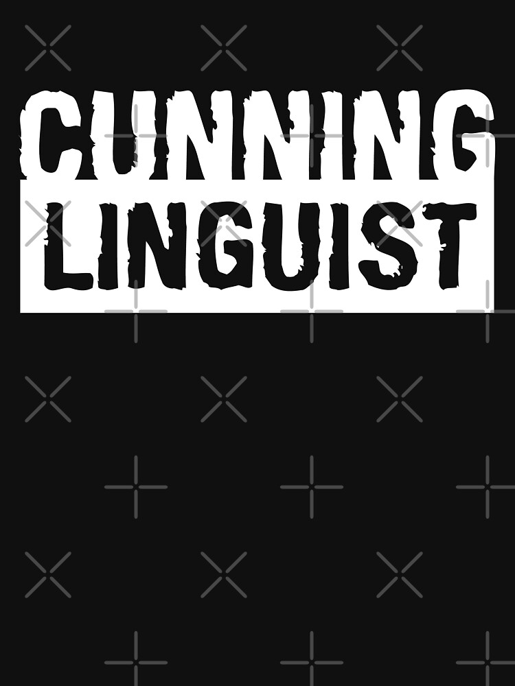 cunning-linguist-t-shirt-by-dmanalili-redbubble