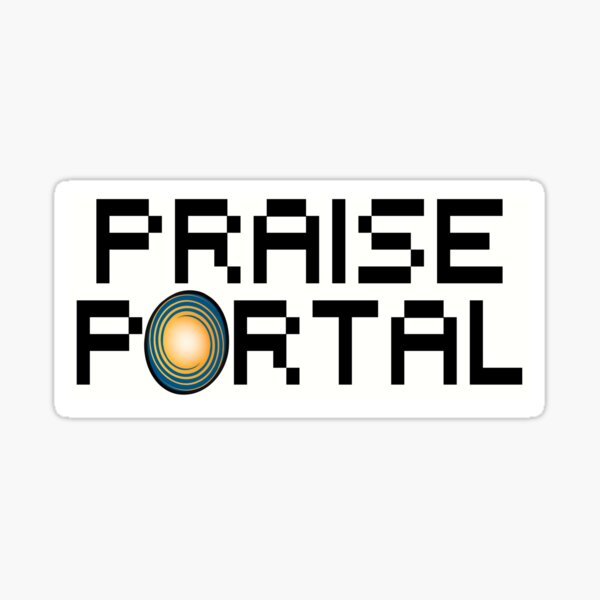 Praise Portal Sticker