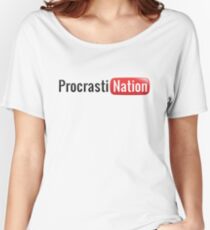 Procrastination Women's Relaxed Fit T-Shirt