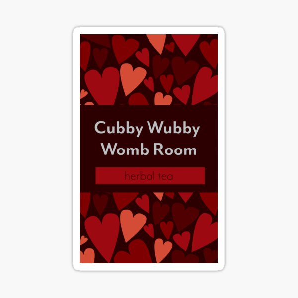So I Married An Axe Murderer - Cubby Wubby Womb Room Tea Sticker