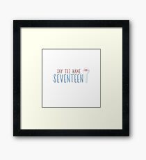 SAY THE NAME SEVENTEEN Framed Print