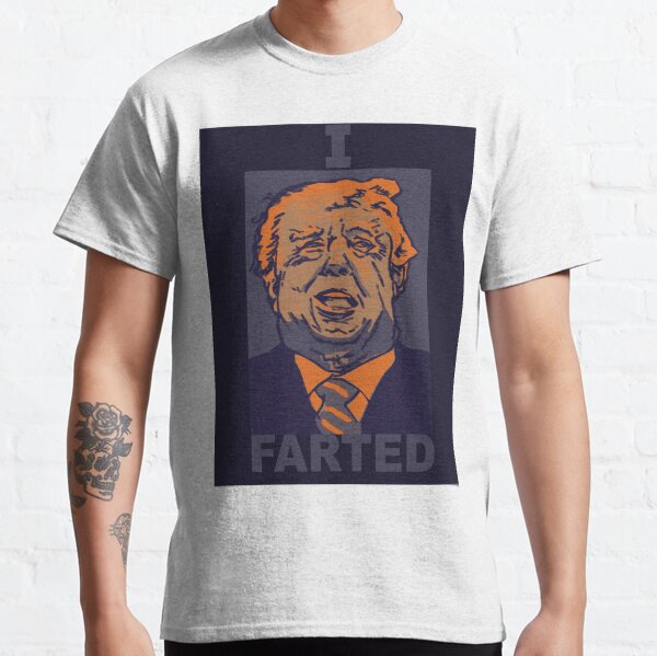 I Farted(Trump) Classic T-Shirt