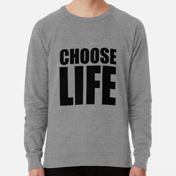 Choose on sale life sweatshirt