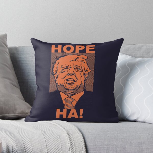 Hope HA!(Trump) Throw Pillow