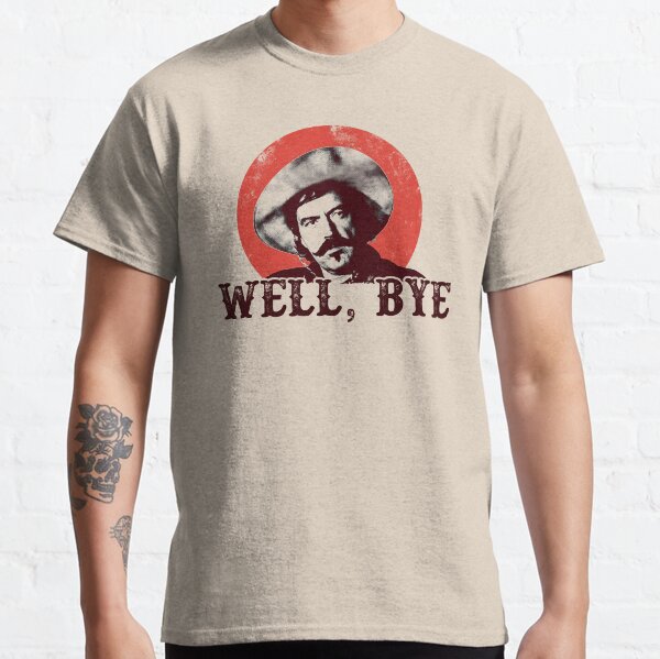 Well Bye in black stencil Classic T-Shirt