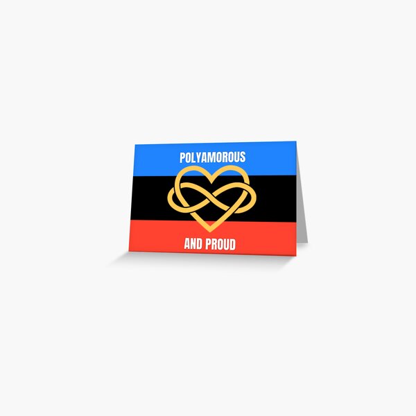 Polyamorous and proud Greeting Card