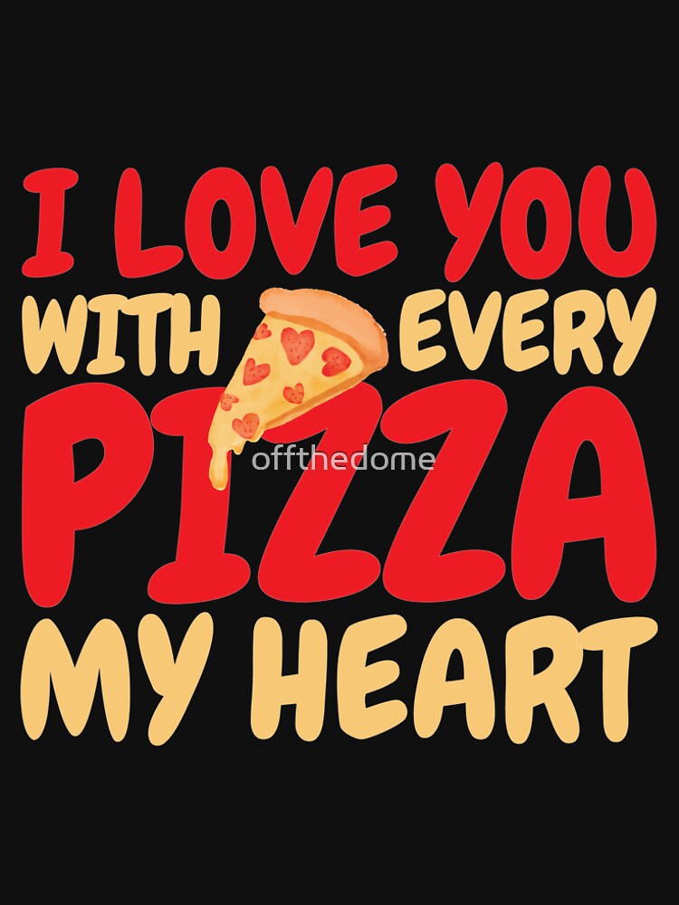 pizza my heart 2021 shirts