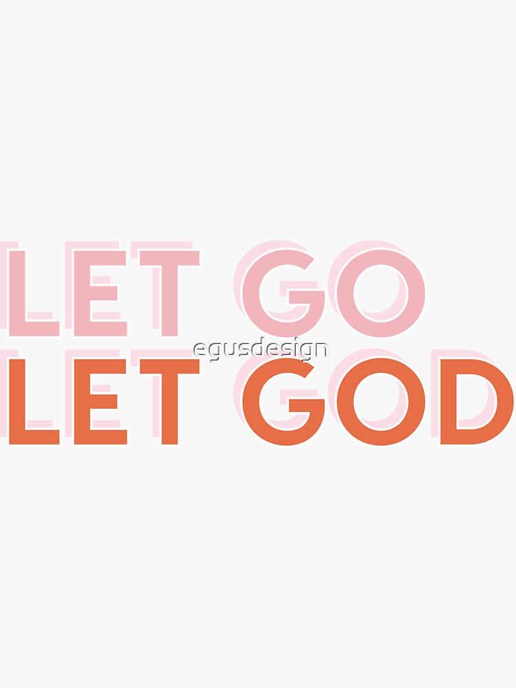 Let Go Let God by egusdesign