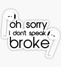 Oh sorry, I don't speak Broke AirPods Sticker