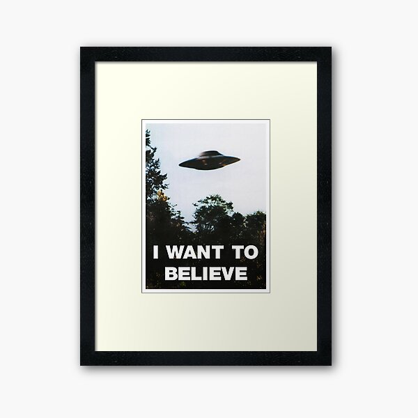 I Want To Believe X-Files Poster Framed Art Print