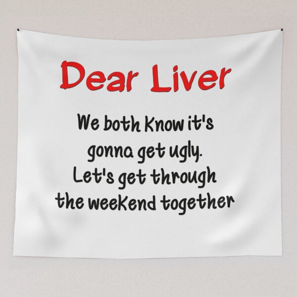 Item preview, Fun Slogan From WallsOfFameAust. Silly Sayings. Dear Liver. designed and sold by WallsOfFameAust.