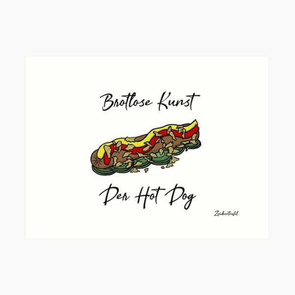 Zeichenteufel - Brotlose Kunst: Der Hot Dog Kunstdruck