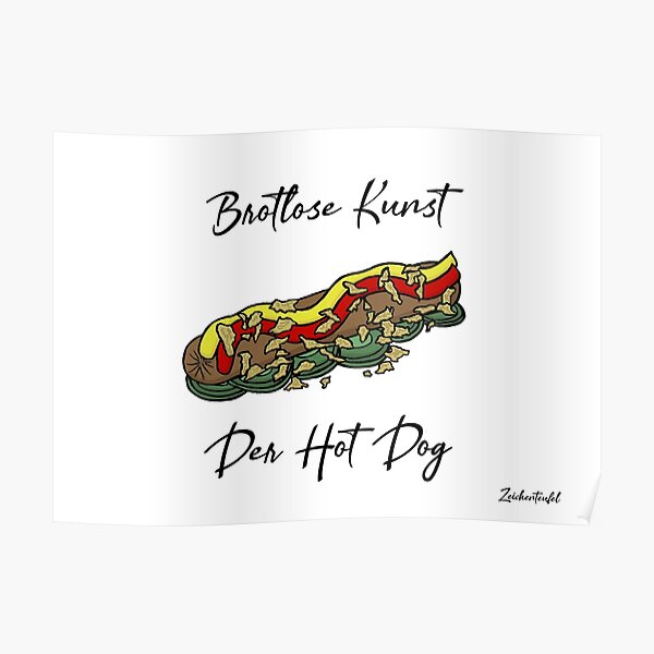Zeichenteufel - Brotlose Kunst: Der Hot Dog Poster
