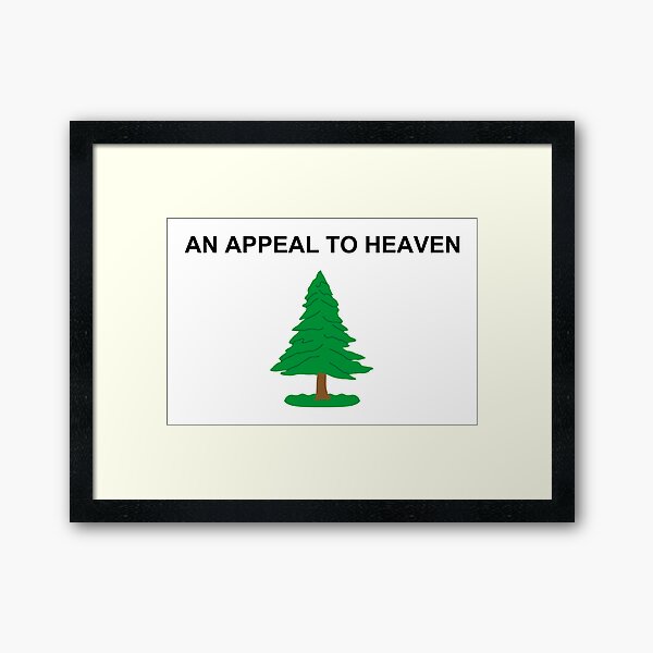 An Appeal to Heaven Flag The PineTree Flag Framed Art Print