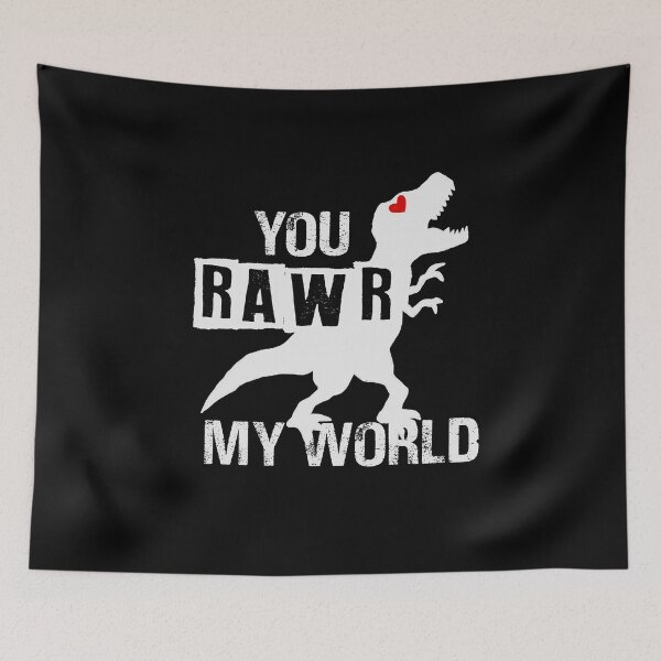 Item preview, You Rawr My World designed and sold by razlanisme.