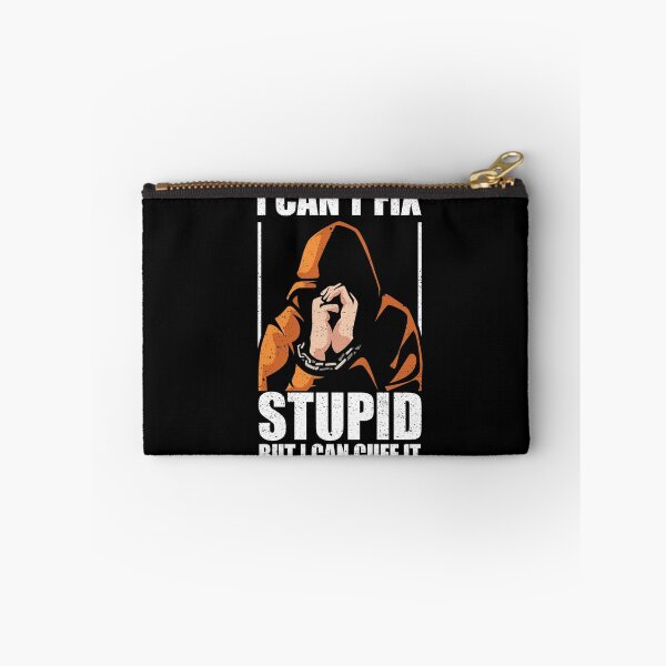 Item preview, I Can't Fix Stupid Can Cuff It Cop Police Officer designed and sold by Kieran Abbott.