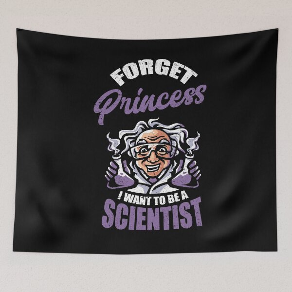 Item preview, Forget Princess I Want To Be A Scientist Science designed and sold by Kieran Abbott.