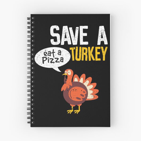 Item preview, Save A Turkey Eat A Pizza Thanksgiving Dinner Party designed and sold by Kieran Abbott.