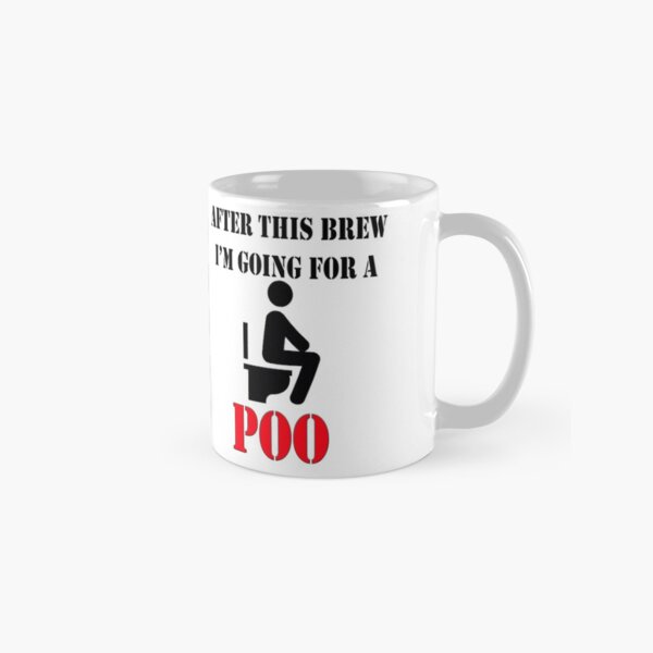 Comedia Después de esta cerveza voy por una taza de Poo Taza clásica
