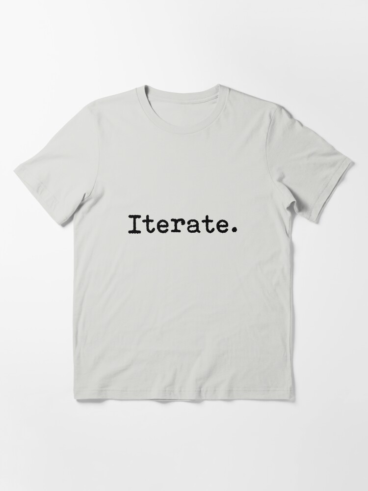 Alternate view of Iterate. Essential T-Shirt