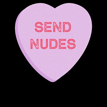 "Naughty Send Nudes Candy Heart Valentines Day " Art Board Print for