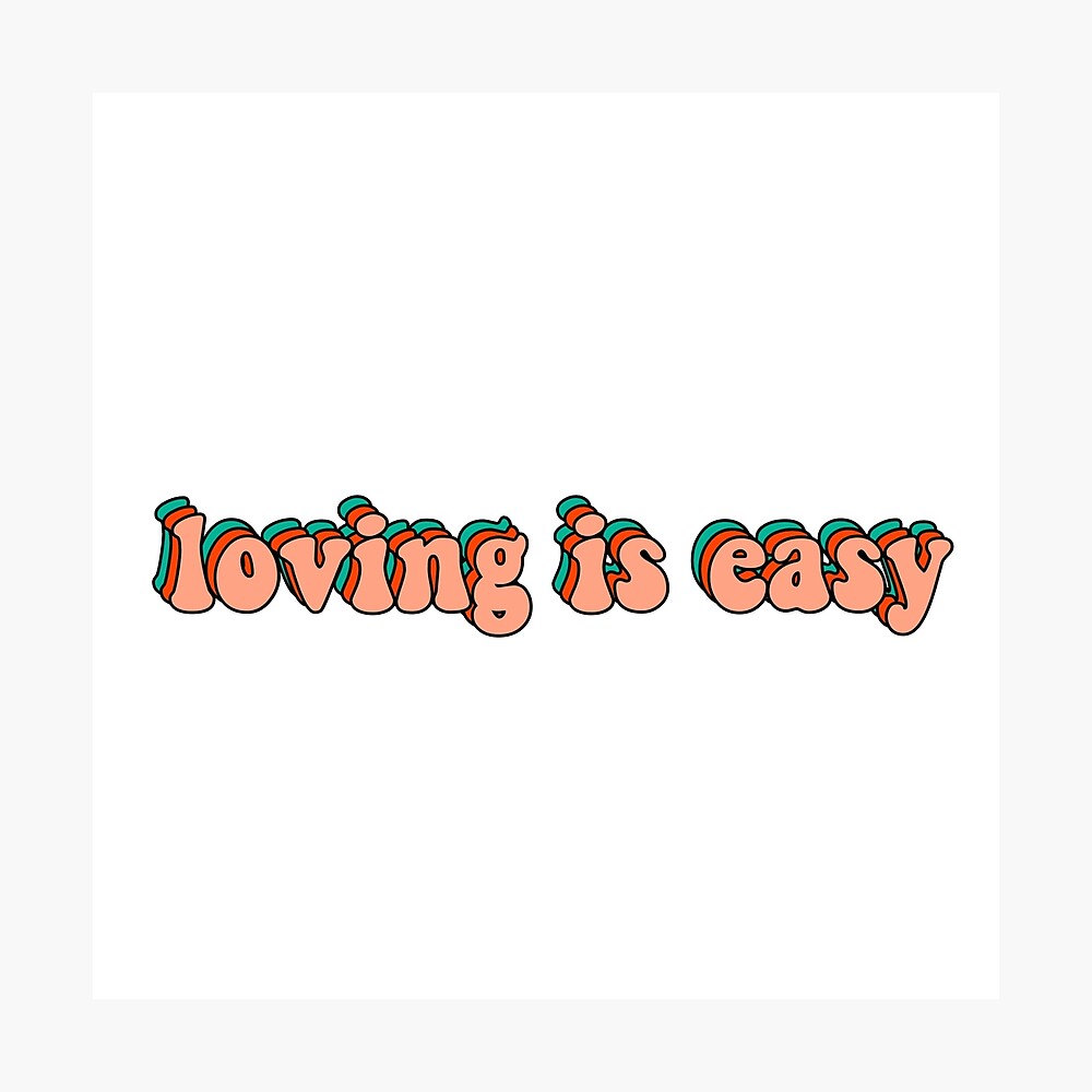 loving is easy rex orange county Photographic Print