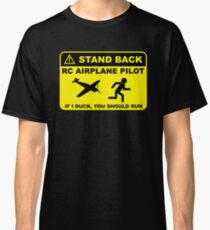 RC Airplane Pilot - Stand Back Classic T-Shirt