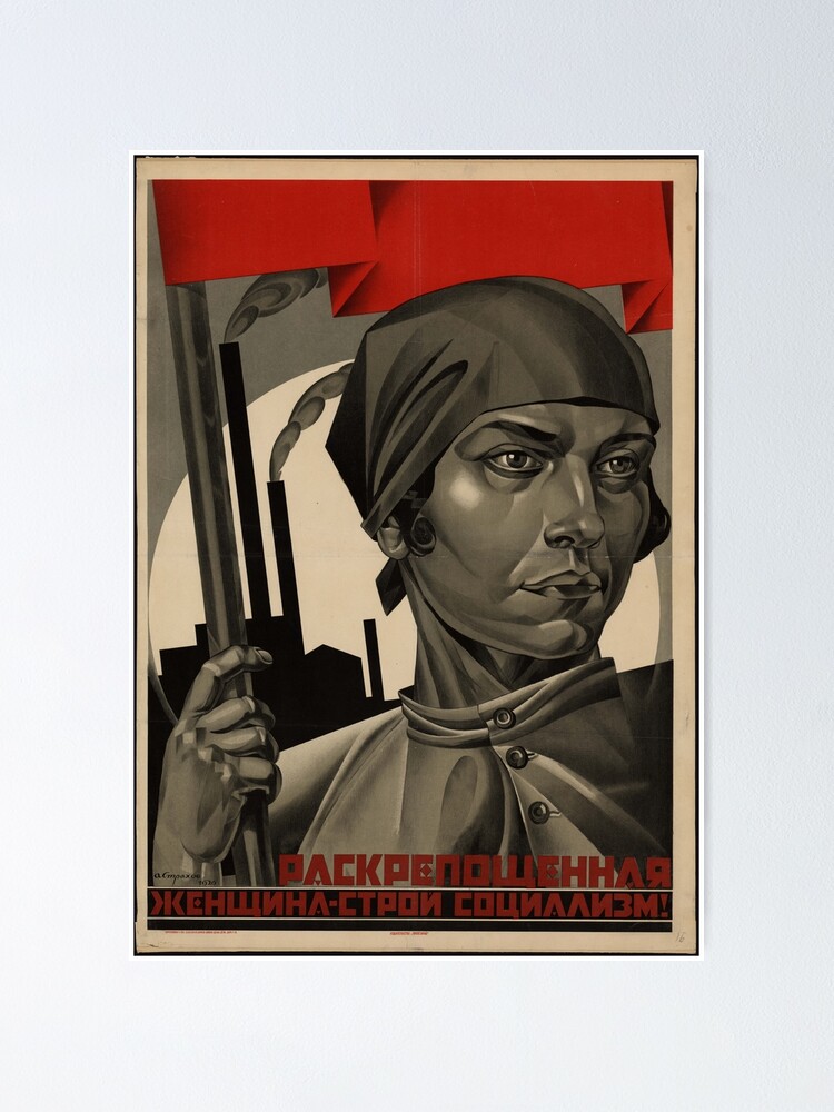 Emanzipierte Frau Sozialismus Aufbauen Propaganda Der Udssr 1926 Adolf Strakhov Poster Von Dru1138 Redbubble