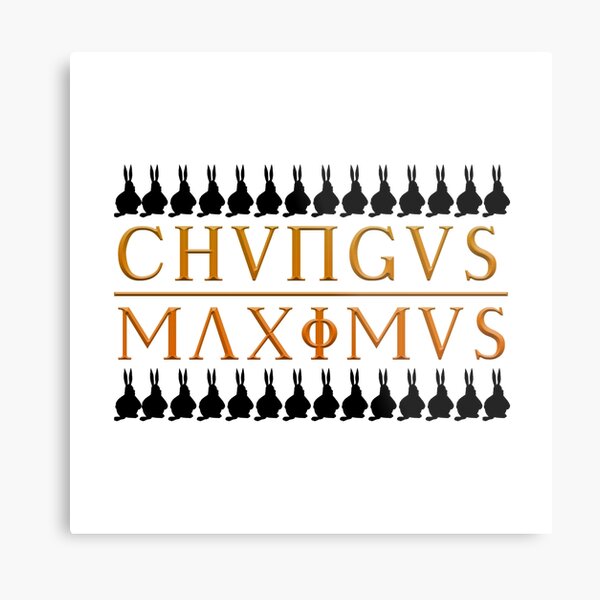 Chungus Maximus Metal Print