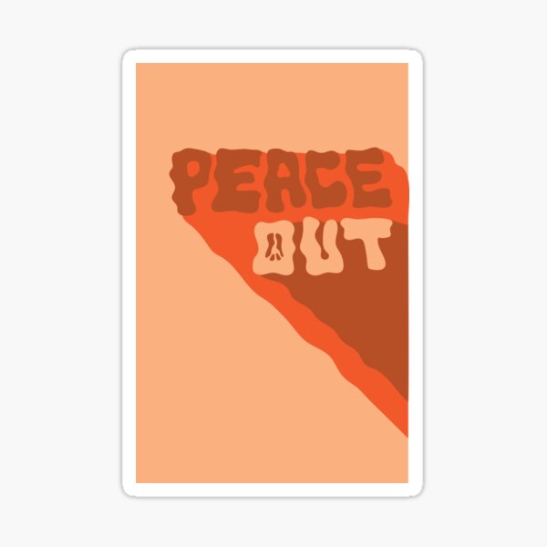 Peace Out Sticker