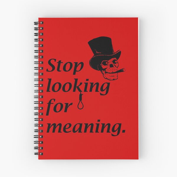 Item preview, Stop looking for meaning. designed and sold by PaulS34.