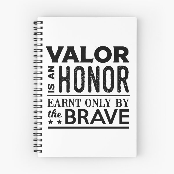 Item preview, Valor is an Honor Earnt Only by the Brave (Black) designed and sold by MCGraphics.