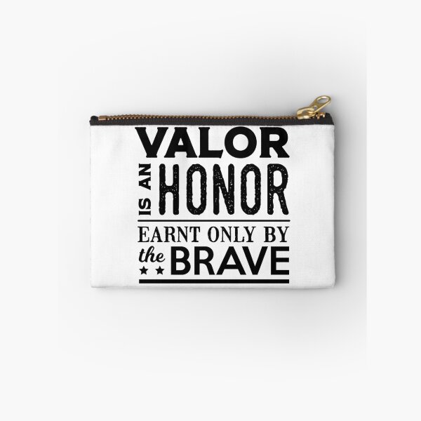 Item preview, Valor is an Honor Earnt Only by the Brave (Black) designed and sold by MCGraphics.