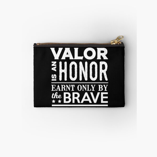 Item preview, Valor is an Honor Earnt Only by the Brave (White) designed and sold by MCGraphics.