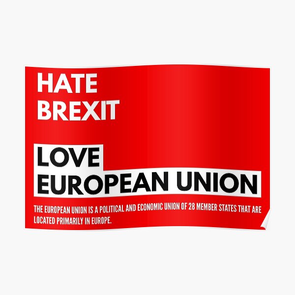 Hate Brexit, Love European Union Poster