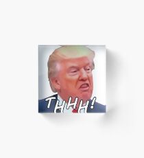 Trump - Thhh Acrylic Block