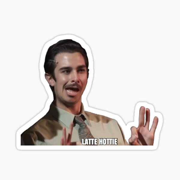 The Guy Who Didn’t Like Musicals - Latte Hottie Sticker
