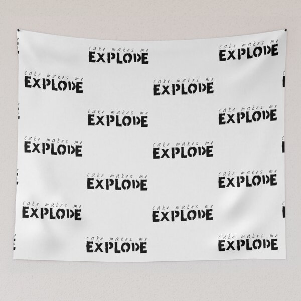 Item preview, Cake Makes Me Explode designed and sold by legendmands.