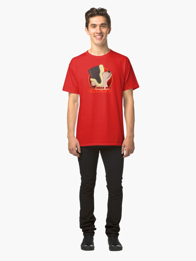 Alternate view of ALL DOGS ARE COMMUNIST Classic T-Shirt