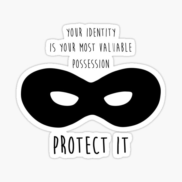 your-identity-is-your-most-valuable-possession-protect-it-sticker