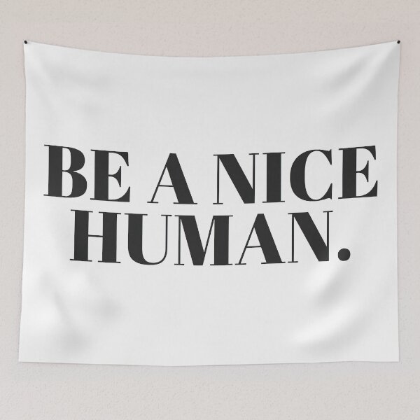 Item preview, BE A NICE HUMAN. designed and sold by MadEDesigns.