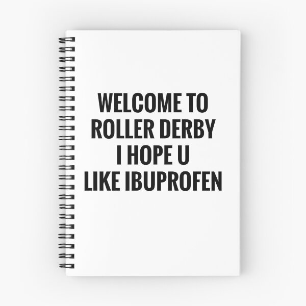 Item preview, Welcome to Roller Derby I Hope U Like Ibuprofen designed and sold by NuovoTipo.