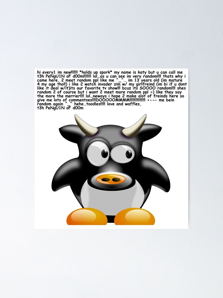"Katy the Penguin of Doom Meme Copypasta TShirt" Poster by Joepseudo