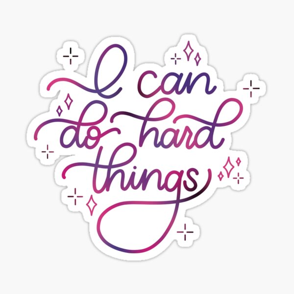 I Can Do Hard Things | Mantra Sticker