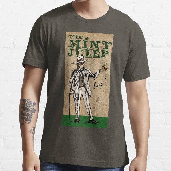 "Mint Julep!" Tshirt for Sale by rawline Redbubble mint tshirts
